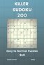 Killer Sudoku - 200 Easy to Normal Puzzles 9x9 Vol.1