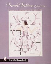 French Fashions of Good Taste a Selection of 100 Plates of the Famous "Gazette Du Bon Genre" by G. Barbier ... [Et Al.] from the