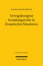 Vertragsbezogene Gestaltungsrechte in dynamischen Situationen