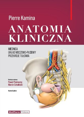 Anatomia Kliniczna - miednica, układ moczowo-płciowy, przekroje tułowia