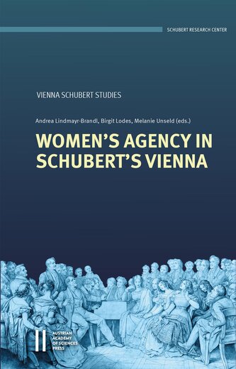 Women's Agency in Schubert's Vienna
