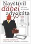 Navštívil ďábel advokáta - Nejlepší anekdoty o advokátech, soudcích a vězeních