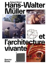Hans-Walter Müller et l'architecture vivante
