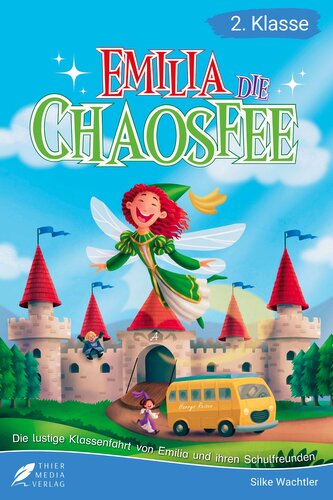 Lesebuch 2. Klasse - Emilia, die Chaosfee