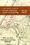 MILITARY OPERATIONS EGYPT & PALESTINE 1914-18 ATLAS
