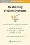 Reshaping Health Systems: What Drives