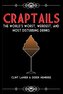 Craptails: The World's Worst, Weirdest, and Most Disturbing Drinks