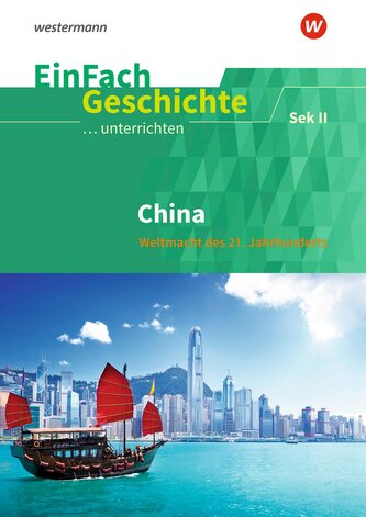 China. EinFach Geschichte ...unterrichten. Sekundarstufe II