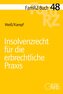 Insolvenzrecht für die erbrechtliche Praxis