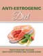 Anti Estrogenic Diet