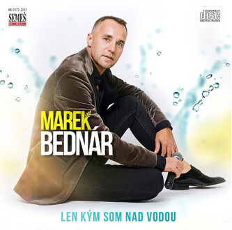Bednár Marek:  Len Kým Som Nad Vodou