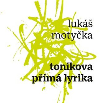 Toníkova přímá lyrika Toníkova přímá lyrika