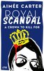 Royal Scandal - A Crown to Kill for