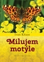 Milujem motýle