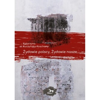 Żydowie polscy, Żydowie nasze Żydowie polscy, Żydowie nasze