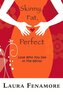 Skinny, Fat, Perfect