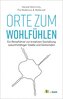 Orte zum Wohlfühlen