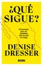 ¿Qué Sigue?: 20 Lecciones Para Ser Ciudadano Ante Un País En Riesgo / What's Nex T ? Twenty Lessons for Citizens in a Country at