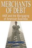 Merchants of Debt: KKR and the Mortgaging of American Business