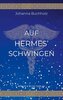 Auf Hermes' Schwingen