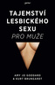 Tajemství lesbického sexu pro muže