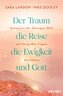 Der Traum, die Reise, die Ewigkeit und Gott