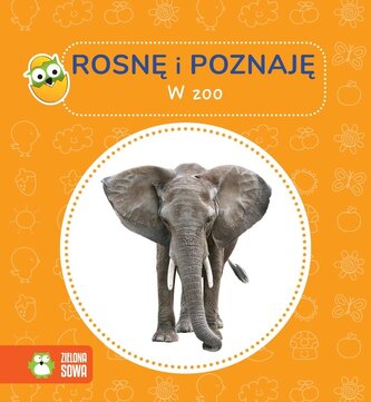 Rosnę i poznaję. W zoo Rosnę i poznaję. W zoo