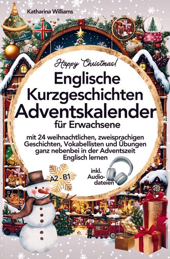 Happy Christmas! Englische Kurzgeschichten Adventskalender inkl. Audiodateien für Erwachsene