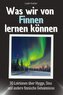 Was wir von Finnen lernen können