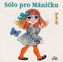 Sólo pro Máničku - CD