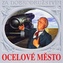 Ocelové město - CD