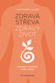 Zdravá střeva, zdravý život - Chraňte si centrum svého zdraví