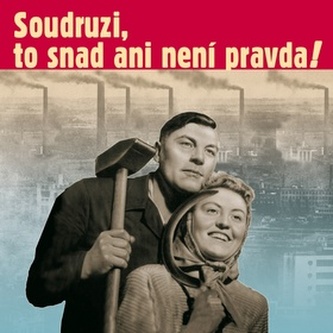 Soudruzi, to snad ani není pravda - CD