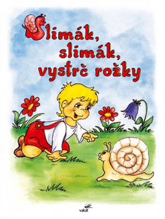 Slimák, slimák vystrč rožky