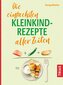 Die einfachsten Kleinkind-Rezepte aller Zeiten