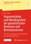 Argumentation und Metakognition bei geometrischen Beweisen und Beweisprozessen