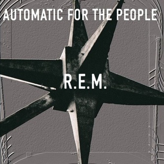 R.E.M.  AUTOMATIC FOR THE PEOPLE