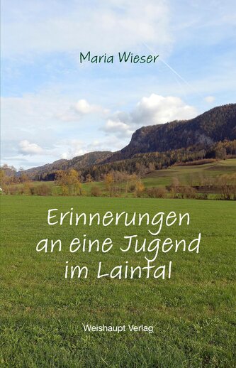 Erinnerungen an eine Jugend im Laintal