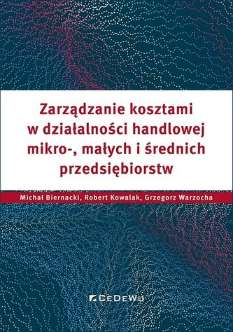 Zarządzanie kosztami w działalności handlowej.. Zarządzanie kosztami w działalności handlowej..
