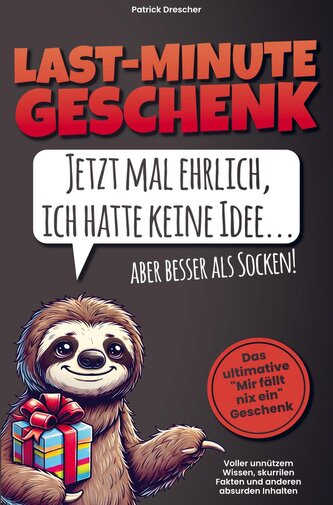 Last Minute Geschenk - Jetzt mal ehrlich, ich hatte keine Idee, aber besser als Socken! Das ultimative "Mir fällt nix ein"-Gesch