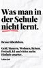 Was man in der Schule nicht lernt. Besser überleben.
