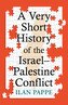 A Very Short History of the Israel-Palestine Conflict