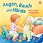 Augen, Bauch und Hände. Mein erstes Körperbuch. Allererstes Wissen. Körperteile spielerisch kennenlernen ab 1 Jahr. Mit Reimen a