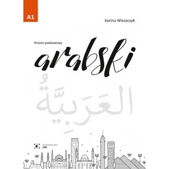 Arabski (poziom podstawowy) A1 - Podręcznik do nauki języka arabskiego