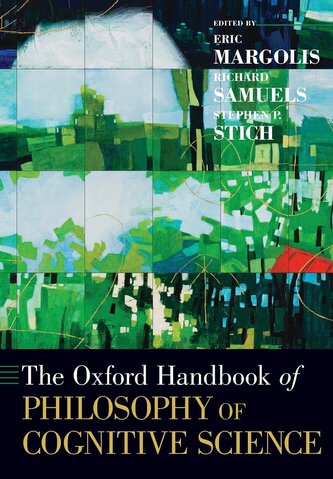 The Oxford Handbook of Philosophy of Cognitive Science