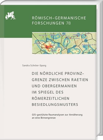Die nördliche Provinzgrenze zwischen Raetien und Obergermanien im Spiegel des römerzeitlichen Besiedlungsmusters