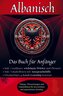 Albanisch - Das Buch für Anfänger