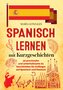 Spanisch lernen mit Kurzgeschichten