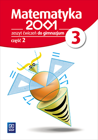 Matematyka 2001. Klasa 3. Gimnazjum. Zeszyt ćwiczeń cz. 2