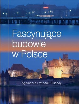 Fascynujące budowle w Polsce